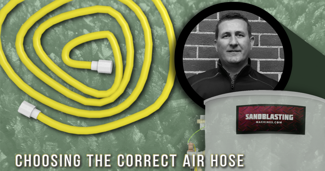 how-to-choose-the-correct-air-hose-for-sandblasting